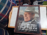 John Wayne "Fine Day" Metal Tin Sign 16 x 12.5