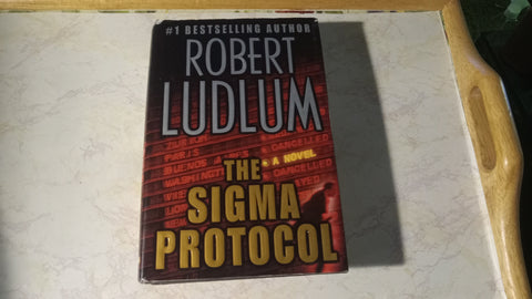 Robert Ludlum The Sigma Protocol First Edition Hardcover Book